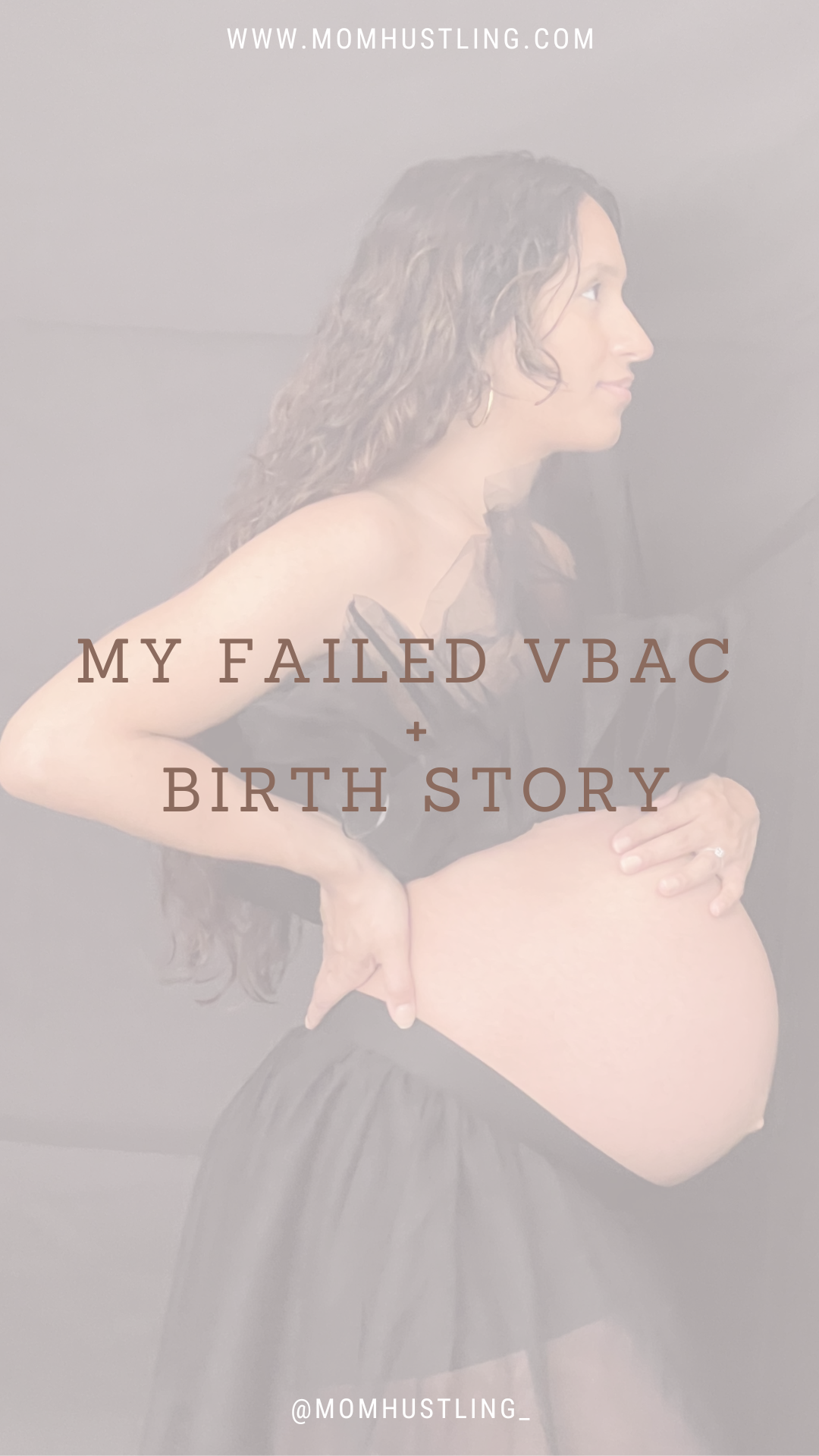 my-failed-vbac-birth-story-mom-hustling